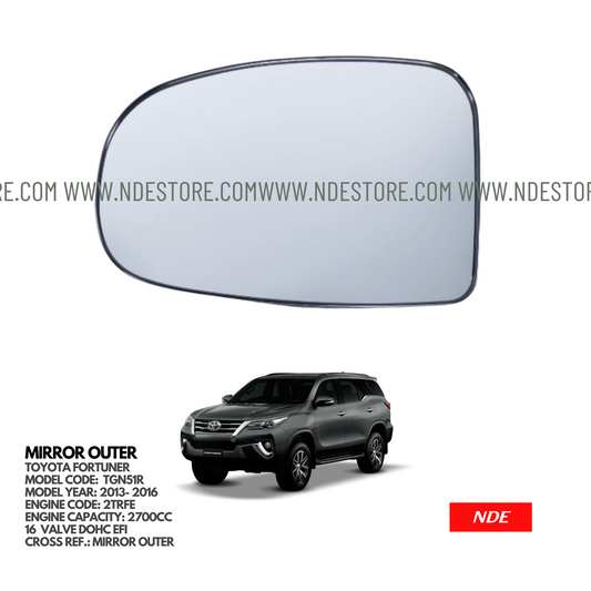 MIRROR GLASS OUTER SIDE VIRE MIRROR FOR TOYOTA FORTUNER (2013-2016)