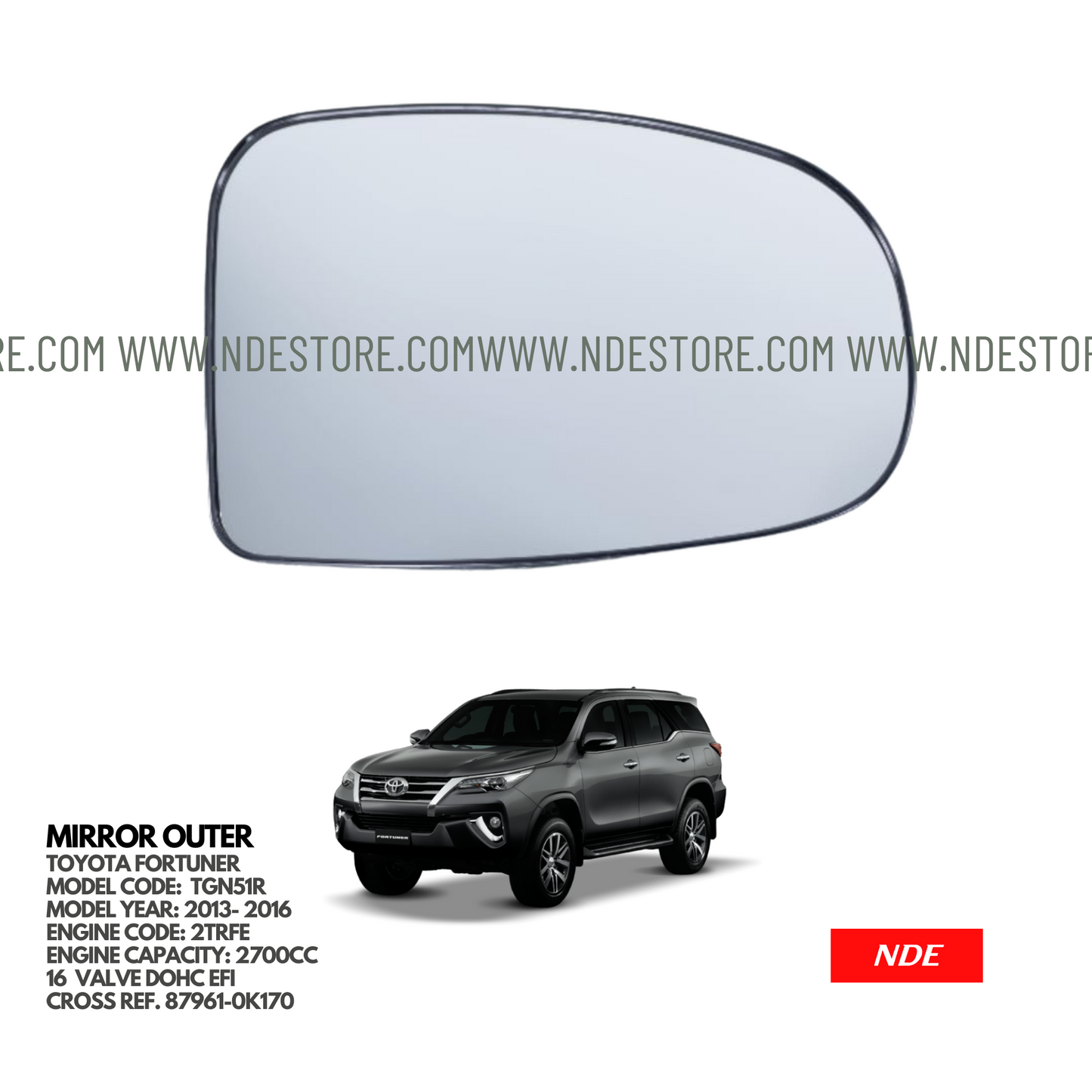 MIRROR GLASS OUTER SIDE VIRE MIRROR FOR TOYOTA FORTUNER (2013-2016)