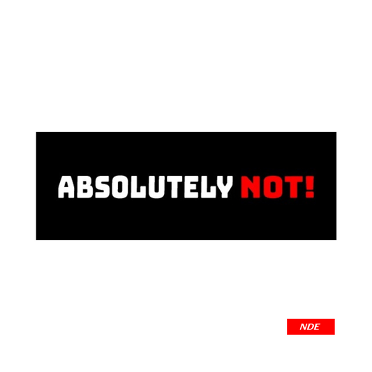 STICKER, ABSOLUTELY NOT - ndestore.com