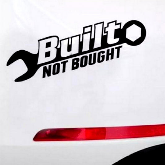 STICKER BUILT NOT BOUGHT FOR EXTERIOR - ndestore.com