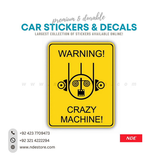 STICKER, WARNING CRAZY MACHINE