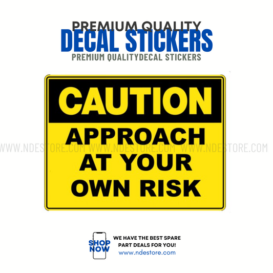 STICKER CAUTION APPROACH AT YOUR OWN RISK