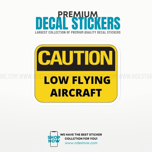 STICKER CAUTION LOW FLYING AIRCRAFT