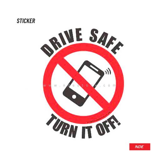 STICKER, DRIVE SAFE TURN IT OFF