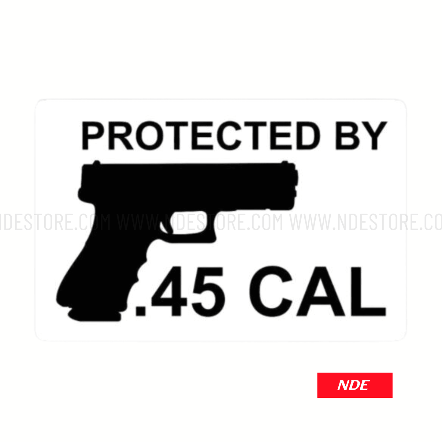 STICKER PROTECTED BY .45 CAL